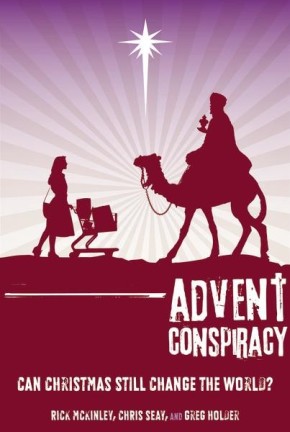 Advent Conspiracy: Can Christmas Still Change the World?