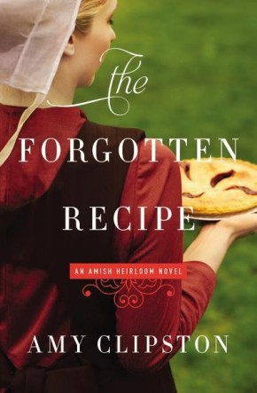 The Forgotten Recipe (An Amish Heirloom Novel) *Scratch & Dent*