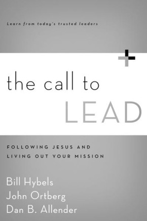 The Call to Lead: Following Jesus and Living Out Your Mission