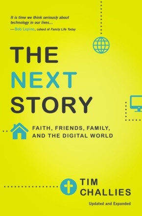 The Next Story: Faith, Friends, Family, and the Digital World *Scratch & Dent*