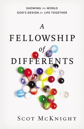 A Fellowship of Differents: Showing the World God's Design for Life Together *Scratch & Dent*