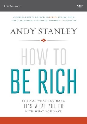 How to Be Rich: A DVD Study: It's Not What You Have. It's What You Do With What You Have.