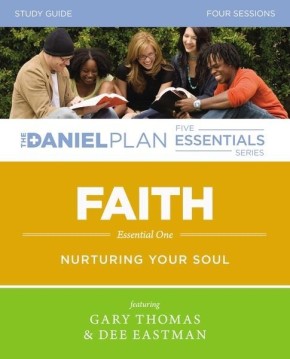 Faith Study Guide: Nurturing Your Soul (The Daniel Plan Essentials Series)
