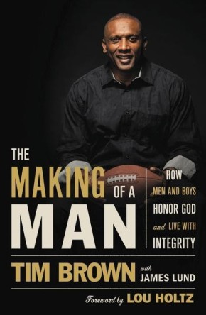 The Making of a Man: How Men and Boys Honor God and Live with Integrity