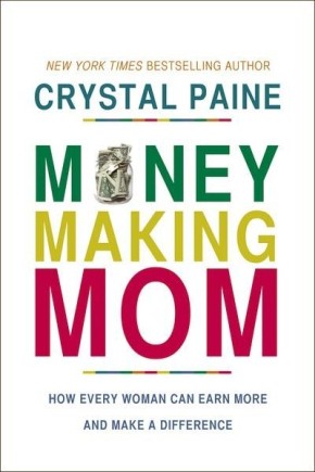 Money-Making Mom: How Every Woman Can Earn More and Make a Difference *Scratch & Dent*