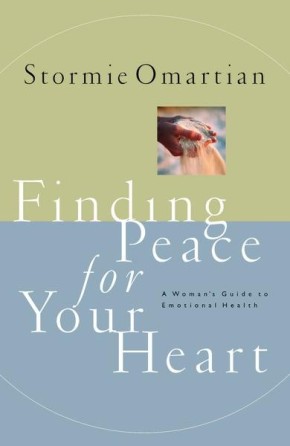 Finding Peace For Your Heart A Woman's Guide To Emotional Health