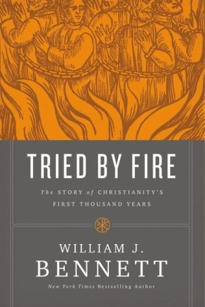 Tried by Fire: The Story of Christianity's First Thousand Years *Scratch & Dent*