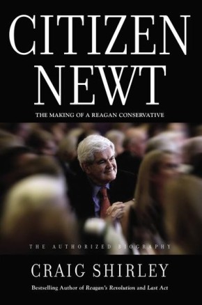 Citizen Newt: The Making of a Reagan Conservative *Scratch & Dent*