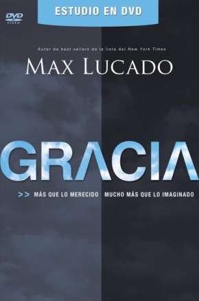 Gracia DVD Guia del lider y participante: Mas que lo merecido, mucho mas que lo imaginado (Spanish Edition) 	