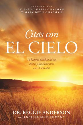 Citas con el cielo: La historia veridica de un doctor y sus encuentros con el mas alla (Spanish Edition)