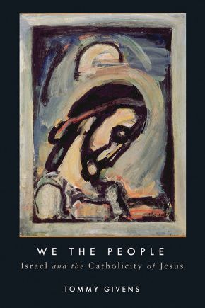 We the People: Israel and the Catholicity of Jesus
