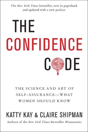 The Confidence Code: The Science and Art of Self-Assurance---What Women Should Know *Scratch & Dent*