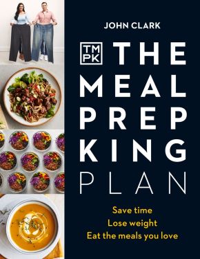 The Meal Prep King Plan: Save time. Lose weight. Eat the meals you love *Scratch & Dent*