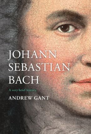 Johann Sebastian Bach: A Very Brief History (Very Brief Histories)