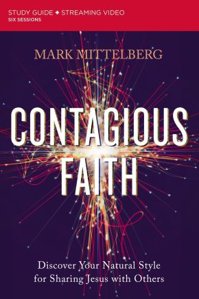 Contagious Faith Study Guide plus Streaming Video: Discover Your Natural Style for Sharing Jesus with Others
