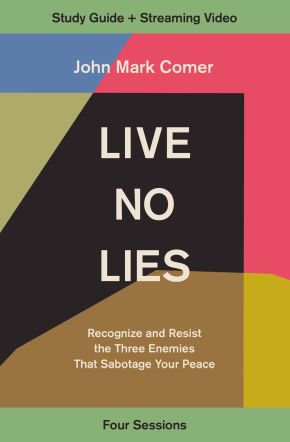 Live No Lies Bible Study Guide plus Streaming Video: Recognize and Resist the Three Enemies That Sabotage Your Peace