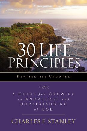 30 Life Principles, Revised and Updated: A Guide for Growing in Knowledge and Understanding of God (Life Principles Study) *Scratch & Dent*