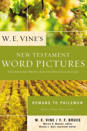 W. E. Vine's New Testament Word Pictures: Romans to Philemon *Scratch & Dent*