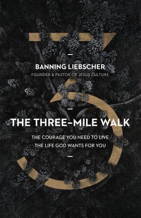 The Three-Mile Walk: The Courage You Need to Live the Life God Wants for You *Scratch & Dent*