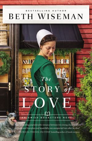 The Story of Love (The Amish Bookstore Novels) *Scratch & Dent*