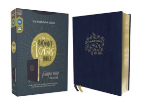 NIV, Radiant Virtues Bible: A Beautiful Word Collection, Leathersoft, Navy, Red Letter, Comfort Print: Explore the virtues of faith, hope, and love