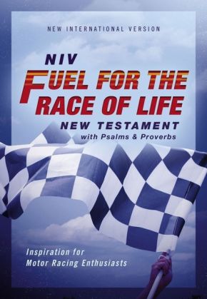 NIV, Fuel for the Race of Life New Testament with Psalms and Proverbs, Pocket-Sized, Paperback, Comfort Print: Inspiration for Motor Racing Enthusiasts