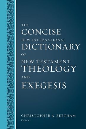 The Concise New International Dictionary of New Testament Theology and Exegesis *Scratch & Dent*