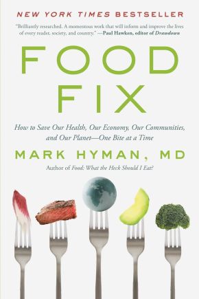 Food Fix: How to Save Our Health, Our Economy, Our Communities, and Our Planet--One Bite at a Time (The Dr. Hyman Library, 9) *Scratch & Dent*