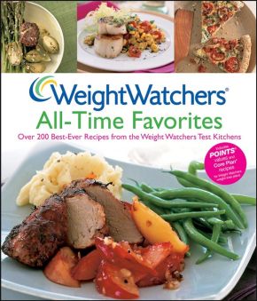 Weight Watchers All-Time Favorites: Over 200 Best-Ever Recipes from the Weight Watchers Test Kitchens (Weight Watchers Cooking)