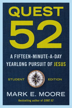 Quest 52 Student Edition: A Fifteen-Minute-a-Day Yearlong Pursuit of Jesus *Scratch & Dent*