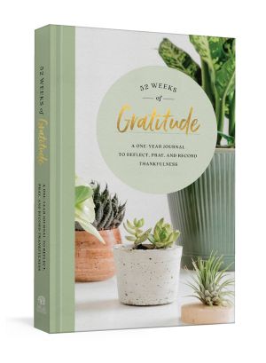 52 Weeks of Gratitude: A One-Year Journal to Reflect, Pray, and Record Thankfulness *Scratch & Dent*