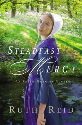 Steadfast Mercy (An Amish Mercies Novel)