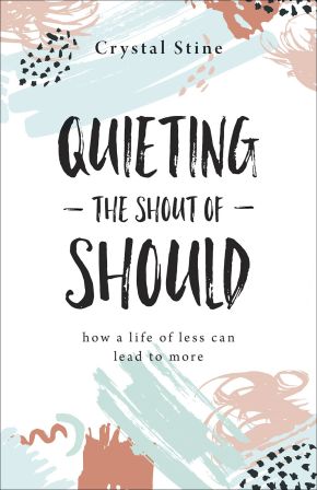 Quieting the Shout of Should: How a Life of Less Can Lead to More