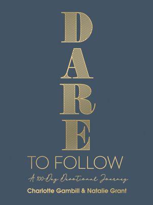 Dare to Follow: A 100-Day Devotional Journey *Scratch & Dent*