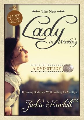 The New Lady in Waiting: A DVD Study: Becoming God's Best While Waiting for Mr. Right