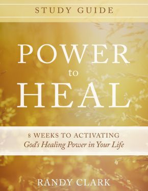 Power to Heal Study Guide: 8 Weeks to Activating God's Healing Power in Your Life