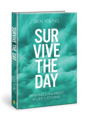 Survive the Day: Thriving in the Midst of LIfe's Storms