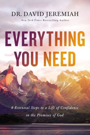 Everything You Need: 8 Essential Steps to a Life of Confidence in the Promises of God