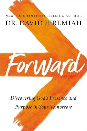 Forward: Discovering Godâ€™s Presence and Purpose in Your Tomorrow