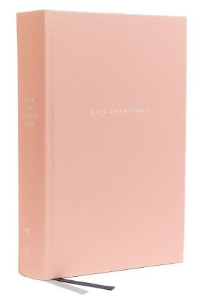 NET, Love God Greatly Bible, Cloth over Board, Pink, Comfort Print: Holy Bible