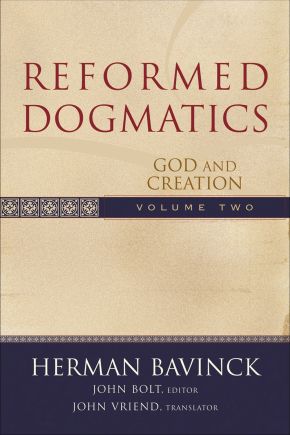 Reformed Dogmatics, Vol. 2: God and Creation