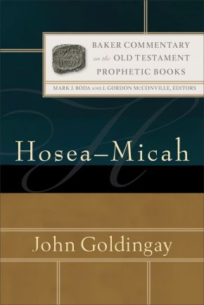 Hosea-Micah (Baker Commentary on the Old Testament: Prophetic Books) *Scratch & Dent*