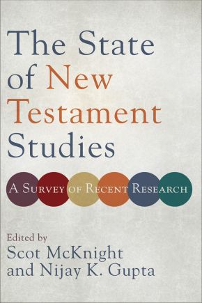 The State of New Testament Studies: A Survey of Recent Research *Scratch & Dent*