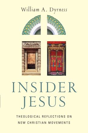 Insider Jesus: Theological Reflections on New Christian Movements