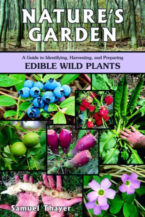 Nature's Garden: A Guide to Identifying, Harvesting, and Preparing Edible Wild Plants