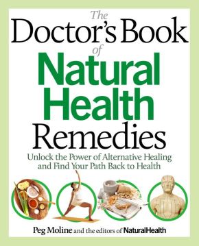 The Doctor's Book of Natural Health Remedies: Unlock the Power of Alternative Healing and Find Your Path Back to Health