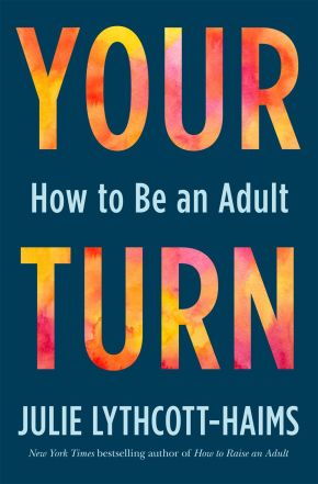 Your Turn: How to Be an Adult *Scratch & Dent*