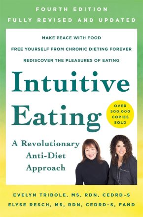 Intuitive Eating: A Revolutionary Anti-Diet Approach
