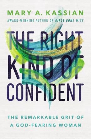 The Right Kind of Confident: The Remarkable Grit of a God-Fearing Woman (202)
