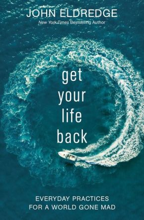 Get Your Life Back: Everyday Practices for a World Gone Mad *Scratch & Dent*